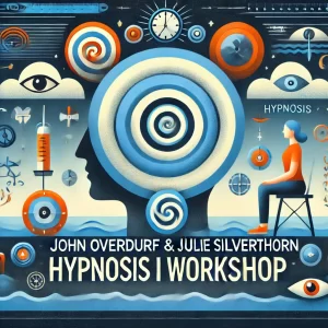 John Overdurf & Julie Silverthorn – Hypnosis I workshop