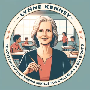 Lynne Kenney - 2-Day Advanced Course - Executive Functioning Skills for Children & Adolescents - 50 Cognitive-Motor Activities to Improve Attention, Memory, Response Inhibition and Self-Regulation