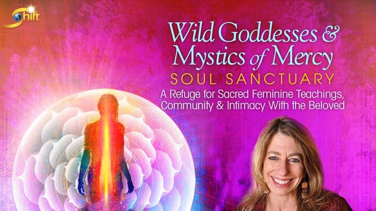 Mirabai Starr – Wild Goddesses & Mystics of Mercy Soul Sanctuary