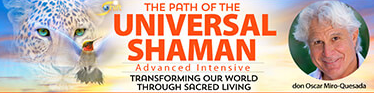 don Oscar Miro-Quesada – Path of the Universal Shaman Advanced Intensive