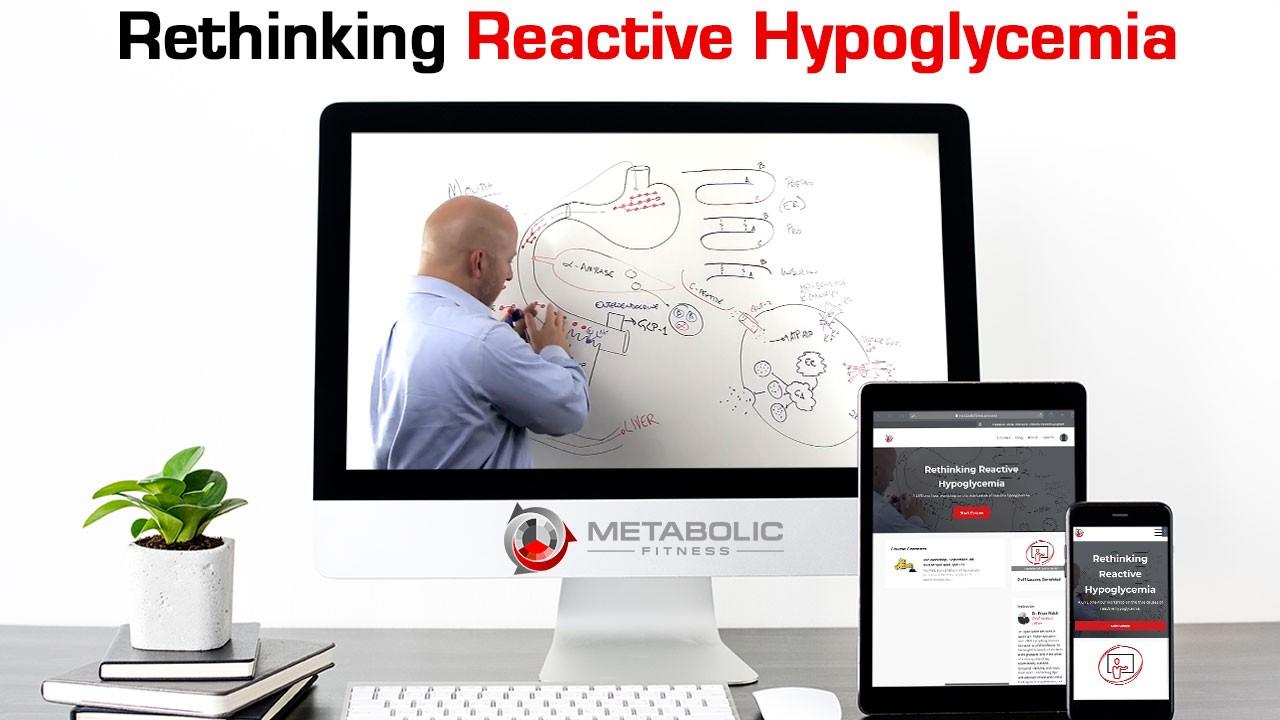 Bryan Walsh – Metabolic Fitness – Rethinking Reactive Hypoglycemia