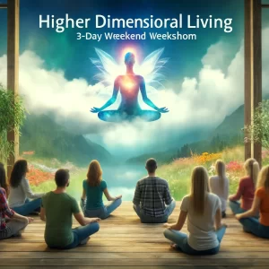 Awakening Dynamics - February 18-20 Secrets to Higher Dimensional Living- Ticket to LIVE 3-Day Weekend Intensive