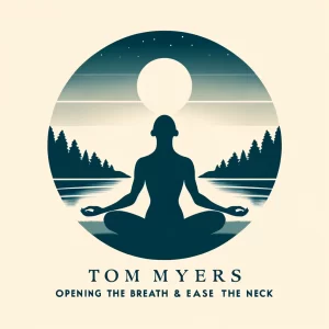 Tom Myers - Opening the Breath & Easing the Neck