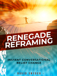 Renegade Reframing – Instant Conversational Belief Change CPI3