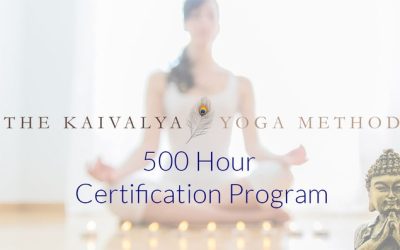 The Kaivalya Yoga Method – 500 Hour Teacher Training Certification Program