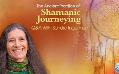 Sandra Ingerman – The Acient Practice of Shamanic Joureying