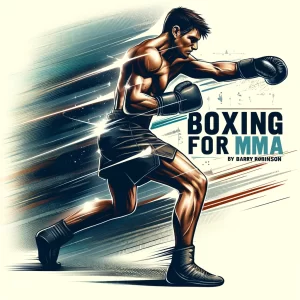 Barry Robinson - Boxing for MMA