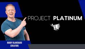 Robby Blanchard – Project Platinum