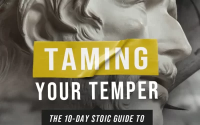 Ryan Holiday – Daily Stoic – Taming Your Temper: The 11-day Stoic Guide to Controlling …