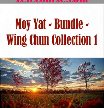 Moy Yat – Bundle – Wing Chun Collection 1 2