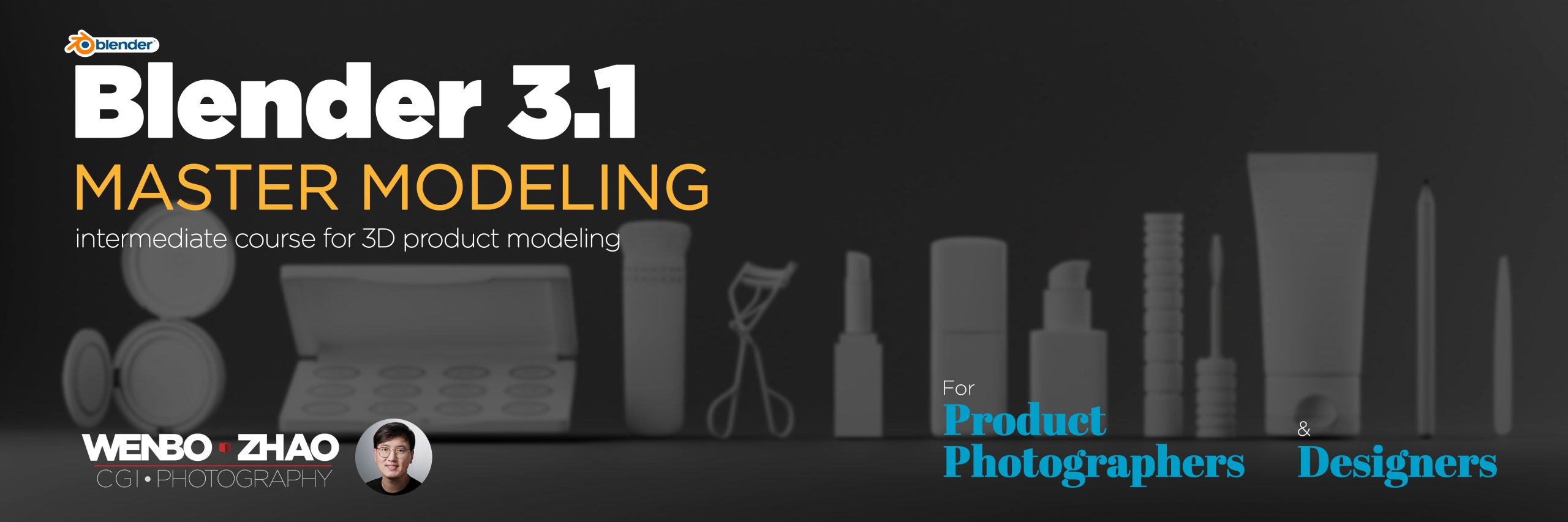 Wenbo Zhao – Master Modeling Cosmetics in Blender 3.1 (Intermediate Course for 3D Product Modeling)