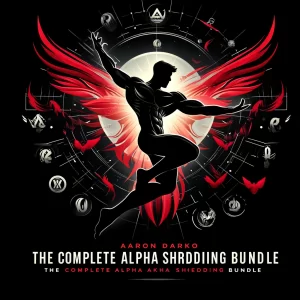 Aaron Darko – The Complete Alpha Shredding Bundle