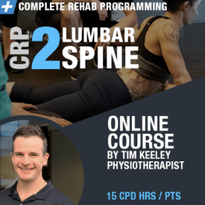 Tim Keeley – Complete Rehab Programming 2 LUMBAR SPINE (2)